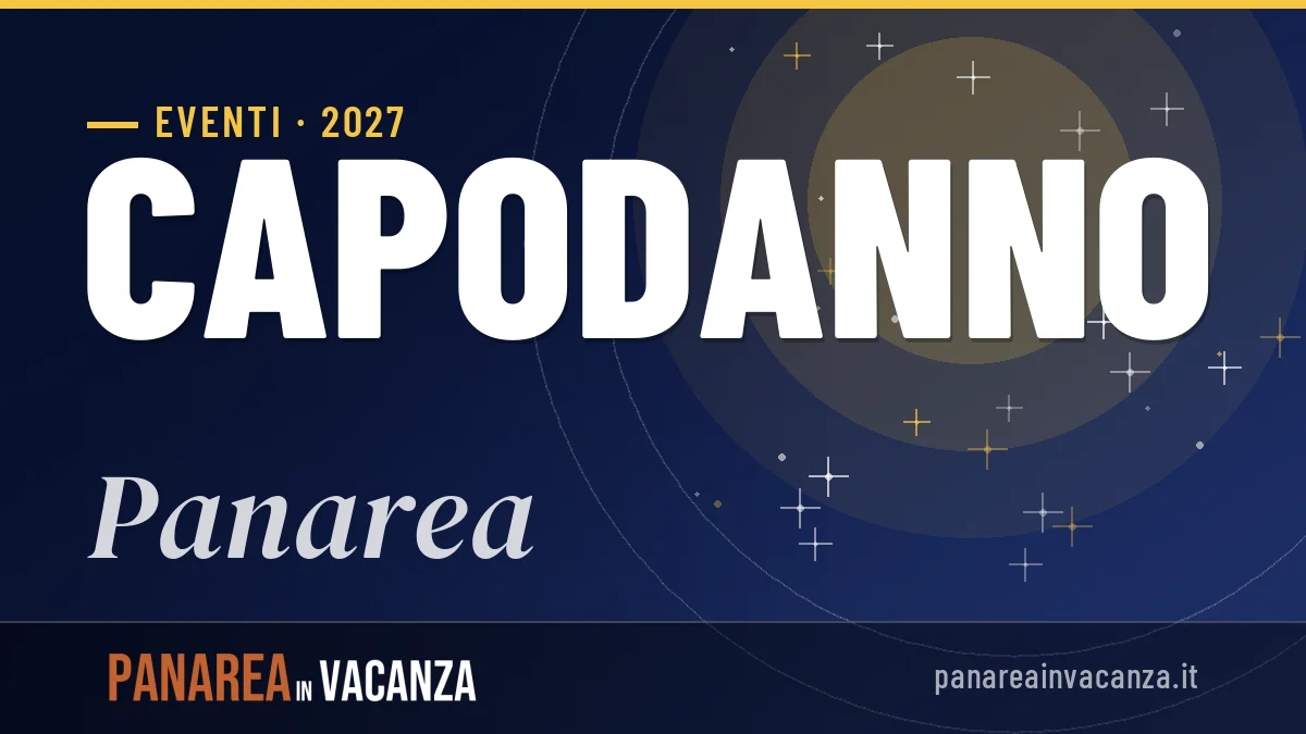 Capodanno 2027 a Panarea: guida completa, clima, idee e consigli