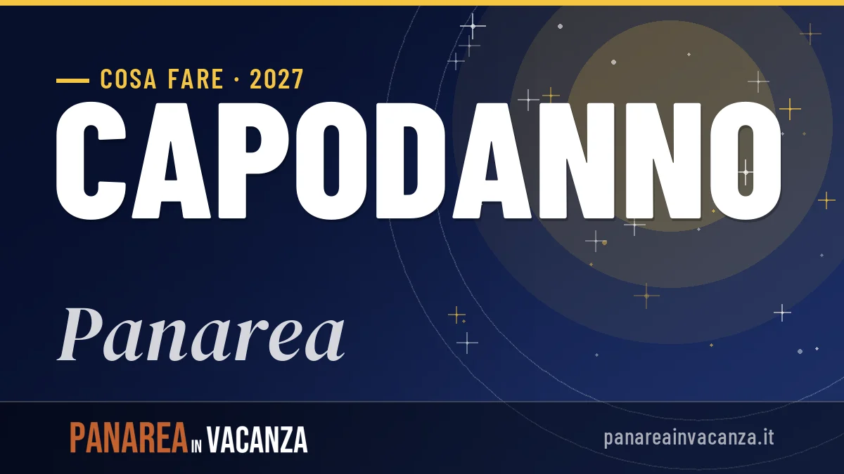 Capodanno 2027 a Panarea: ristoranti, dove mangiare, eventi
